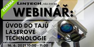 LINTECH VÁS ZVE NA WEBINÁŘ: Úvod do tajů laserové technologie